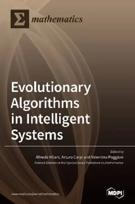 Evolutionary Algorithms in Intelligent Systems by Alfredo Milani