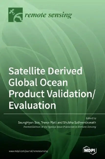Satellite Derived Global Ocean Product Validation/Evaluation by Seunghyun Son