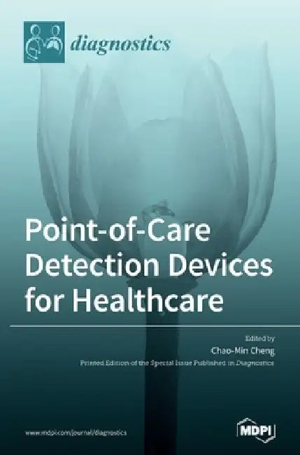 Point-of-Care Detection Devices for Healthcare by Chao-Min Cheng