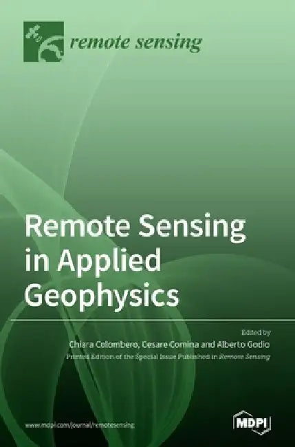 Remote Sensing in Applied Geophysics by Chiara Colombero
