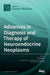 Advances in Diagnosis and Therapy of Neuroendocrine Neoplasms by Eva Segelov