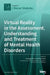 Virtual Reality in the Assessment, Understanding and Treatment of Mental Health Disorders by Giuseppe Riva