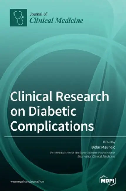 Clinical Research on Diabetic Complications by Didac Mauricio