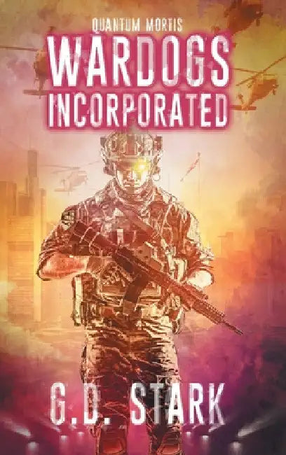 Wardogs Incorporated by G. D. Stark