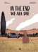 In the End We All Die: A Graphic Novel by Tobias Aeschbacher