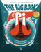 The Big Book of Pi: The Famous Number You Can Never Know by Jean-Baptiste Aubin, Anita Lehmann, Joonas Sildre