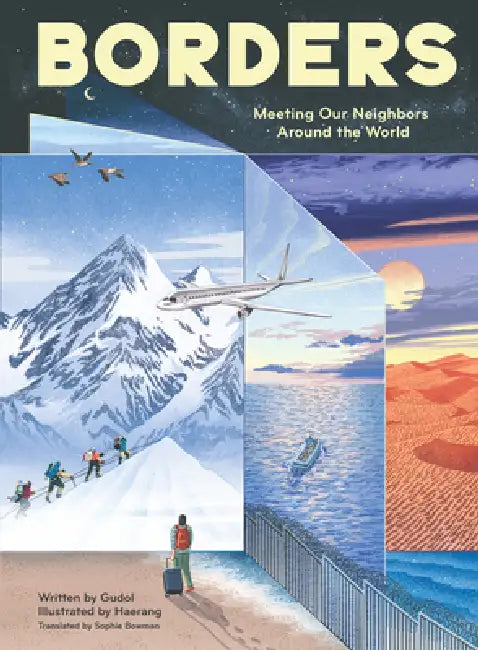 Borders: Meeting Our Neighbors Around the World by Gudol, Haerang