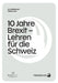10 Jahre Brexit: Erwartungen und Realität - Lehren für die Schweiz? by Tobias Lock, Jan Atteslander