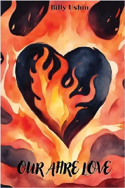 Our Afire Love by Ushin, Billy