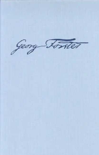 Georg Forsters Werke, BAND 1, A Voyage round the World by Robert L. Kahn