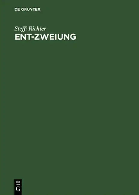 Ent-Zweiung by Steffi Richter
