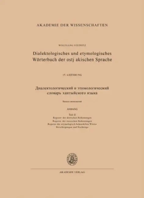 Dialektologisches und etymologisches Wörterbuch der ostjakischen Sprache 15. Lieferung (Abschluß) by Wolfgang Steinitz