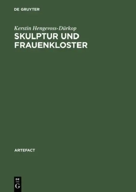 Skulptur Und Frauenkloster: Studien Zu Bildwerken Der Zeit Um 1300 Aus Den Frauenklöstern Des Ehemaligen Fürstentums Lüneburg by Kerstin Hengevoss-Dürkop