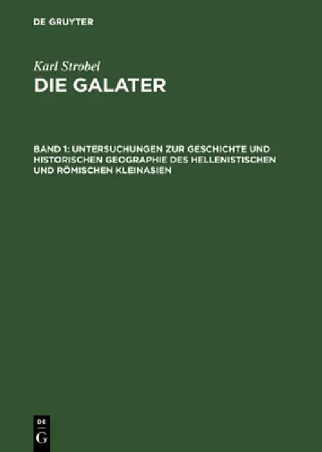 Untersuchungen Zur Geschichte Und Historischen Geographie Des Hellenistischen Und Römischen Kleinasien by Karl Strobel