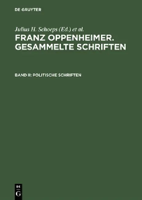 Politische Schriften: Erster Teil: Die Utopie Des Liberalen Sozialismus. Zweiter Teil: Staat, Nationalismus Und Demokratie by Elke-Vera Kotowski