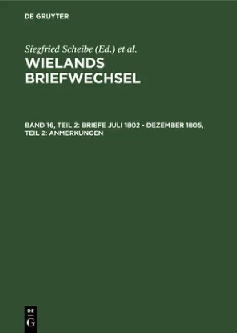 Briefe Juli 1802 - Dezember 1805, Teil 2: Anmerkungen by Siegfried Scheibe