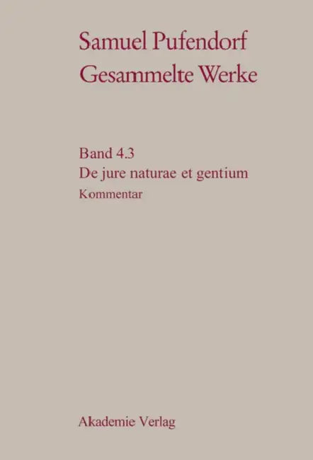 de Jure Naturae Et Gentium: Teil 3: Materialien Und Kommentar by Frank Bohling, Frank Bohling