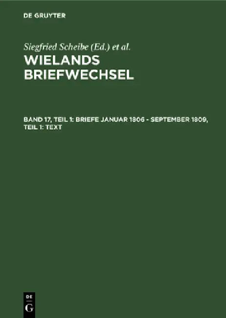 Briefe Januar 1806 - September 1809, Teil 1: Text by Siegfried Scheibe