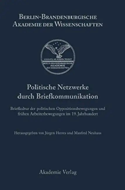 Politische Netzwerke durch Briefkommunikation by Jürgen Herres, Manfred Neuhaus