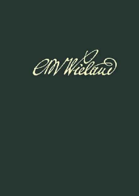 Wielands Briefwechsel, Band 17.2: Briefe Januar 1806 - September 1809. Anmerkungen by Siegfried Scheibe