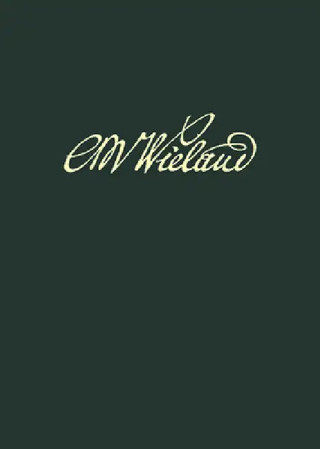 Wielands Briefwechsel, Band 18.2: Briefe Oktober 1809 - Januar 1813. Anmerkungen by Klaus Gerlach, Uta Motschmann