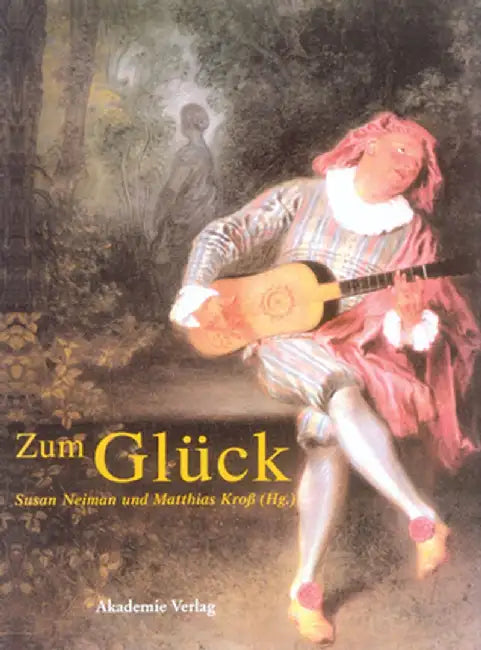 Zum Gluck by Susan Neiman