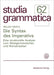 Die Syntax Des Imperativs: Eine Strukturelle Analyse Zum Westgermanischen Und Romanischen by Melani Wratil