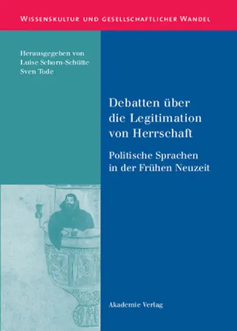 Debatten üBer Die Legitimation Von Herrschaft by Luise Schorn-Schutte