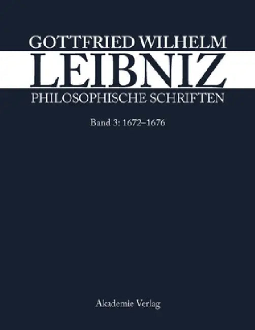 1672-1676 by Leibniz-Forschungsstelle Der Universität, Heinrich Schepers, Werner Schneiders