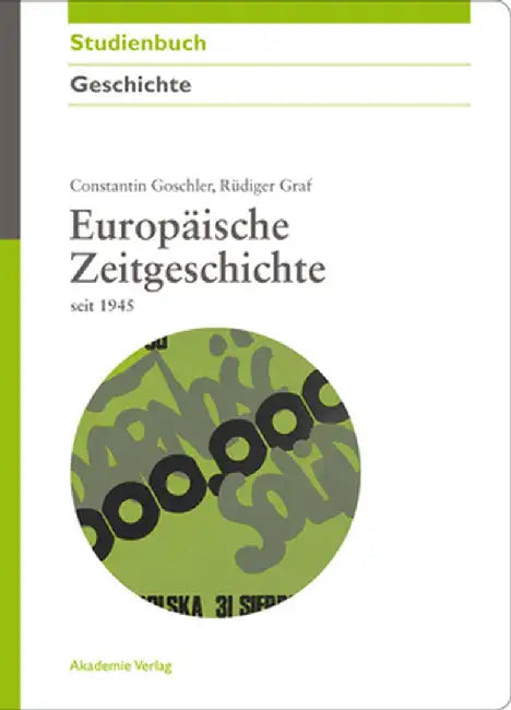 Europaische Zeitgeschichte Seit 1945 by Constantin Goschler