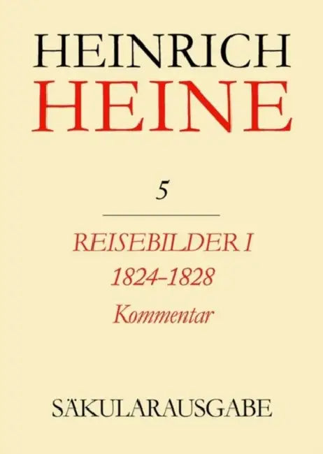 Reisebilder I. 1824-1828. Kommentar by Sikander Singh, Christa Stöcker