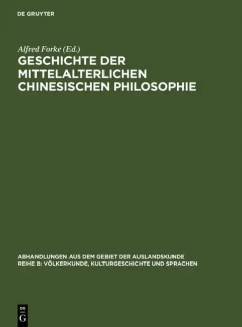 Geschichte der mittelalterlichen chinesischen Philosophie by Alfred Forke