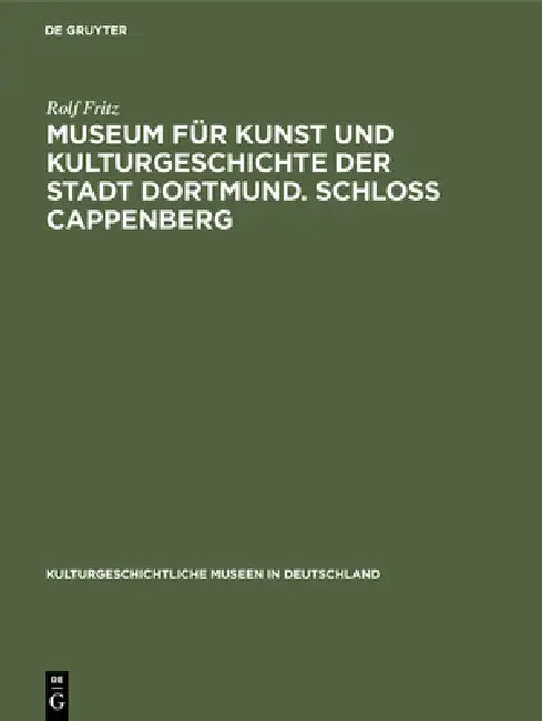 Museum für Kunst und Kulturgeschichte der Stadt Dortmund. Schloss Cappenberg by Rolf Fritz