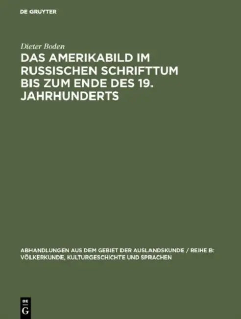 Das Amerikabild Im Russischen Schrifttum Bis Zum Ende Des 19. Jahrhunderts by Dieter Boden