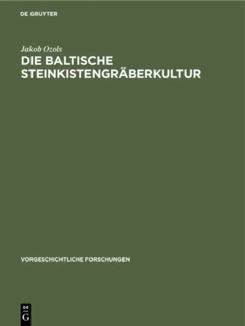 Die baltische Steinkistengräberkultur by Jakob Ozols