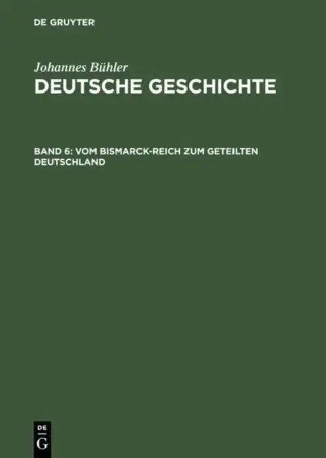 Vom Bismarck-Reich Zum Geteilten Deutschland by Johannes Bühler