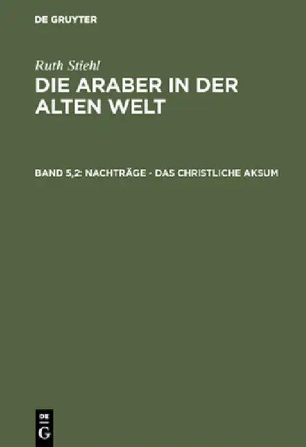 Nachträge - Das christliche Aksum by Maria Blazguez, L. I. Gumilew, W. E. James