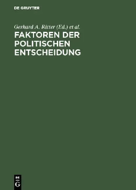 Faktoren der politischen Entscheidung by Gerhard A. Ritter, Gilbert Ziebura