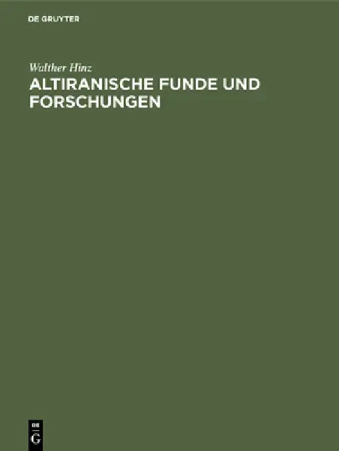 Altiranische Funde und Forschungen by Walther Hinz, Rykle Borger, Gerd Gropp