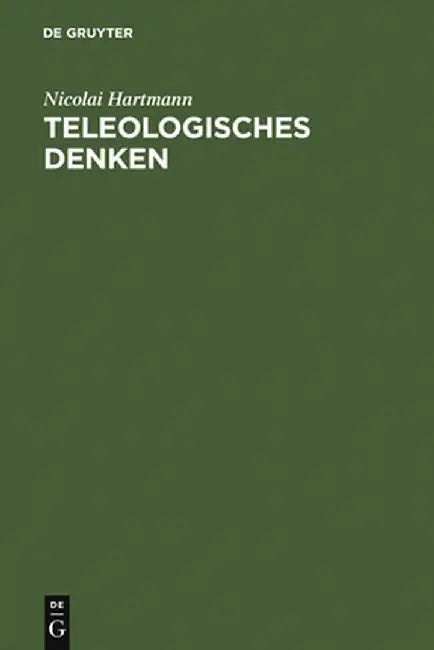 Teleologisches Denken by Nicolai Hartmann