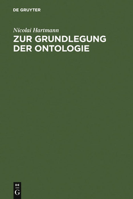 Zur Grundlegung Der Ontologie by Nicolai Hartmann