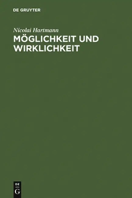 Moglichkeit Und Wirklichkeit by Nicolai Hartmann