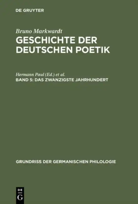 Geschichte der deutschen Poetik, Band 5, Das zwanzigste Jahrhundert by Bruno Markwardt
