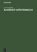 Sanskrit-Wörterbuch: Nach Den Petersburger Wörterbüchern Bearbeitet by Carl Cappeller