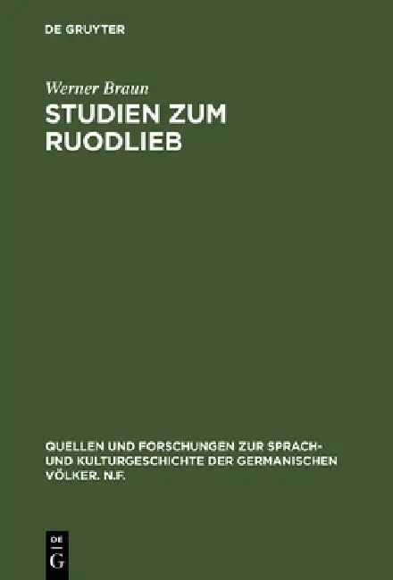 Studien Zum Ruodlieb: Ritterideal, Erzählstruktur Und Darstellungsstil by Werner Braun