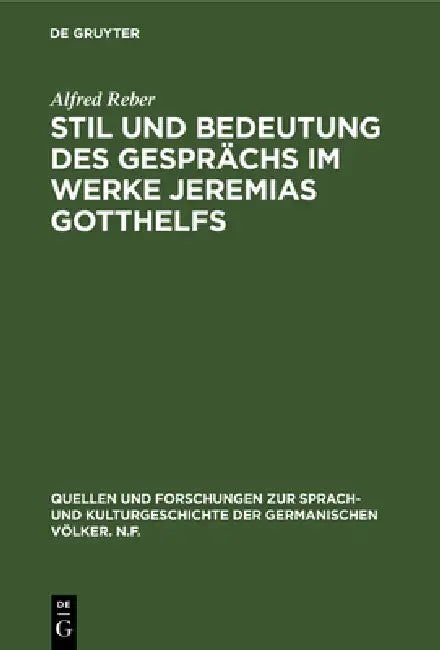 Stil und Bedeutung des Gesprächs im Werke Jeremias Gotthelfs by Alfred Reber