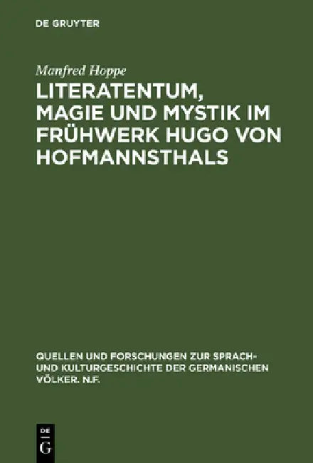 Literatentum, Magie und Mystik im Frühwerk Hugo von Hofmannsthals by Manfred Hoppe