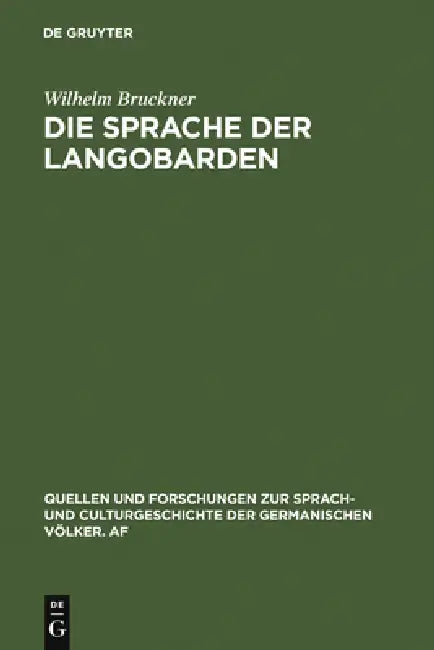 Die Sprache der Langobarden by Wilhelm Bruckner