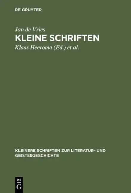 Kleine Schriften by Jan de Vries, Klaas Heeroma, Andries Kylstra