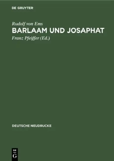 Barlaam und Josaphat by Rudolf Von Ems, Franz Pfeiffer
